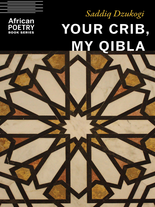 Title details for Your Crib, My Qibla by Saddiq Dzukogi - Available